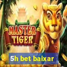 5h bet baixar